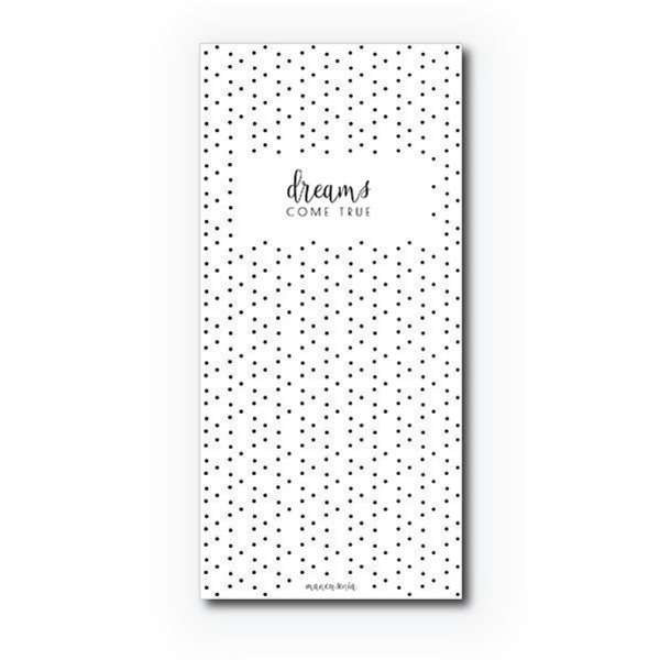 NOTEPAD I DREAMS COME TRUE